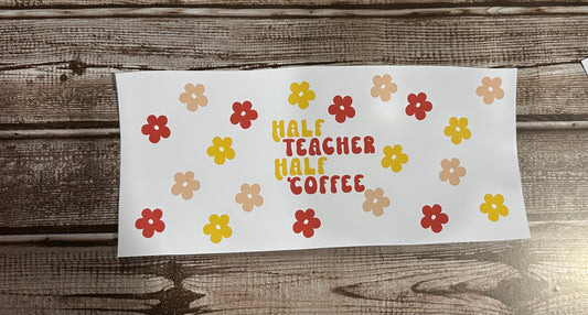 Half Teacher Half Coffee Wrap