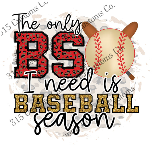 The only BS I need is baseball season Transfer