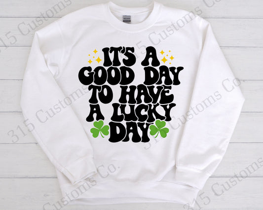 It's A Good Day to Have a Lucky Day Shirt (black)